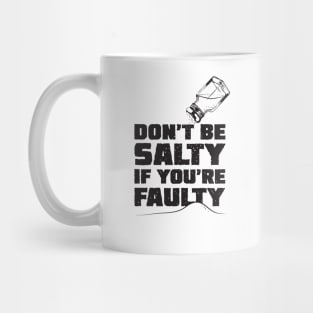 Don't Be Salty Mug